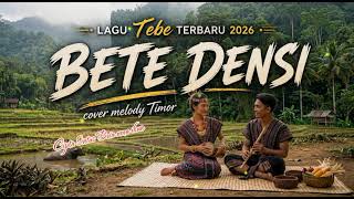 LAGU TEBE BETE DENSI🔥 Irama Tebe TERBARU COVER (MELODY TIMOR)