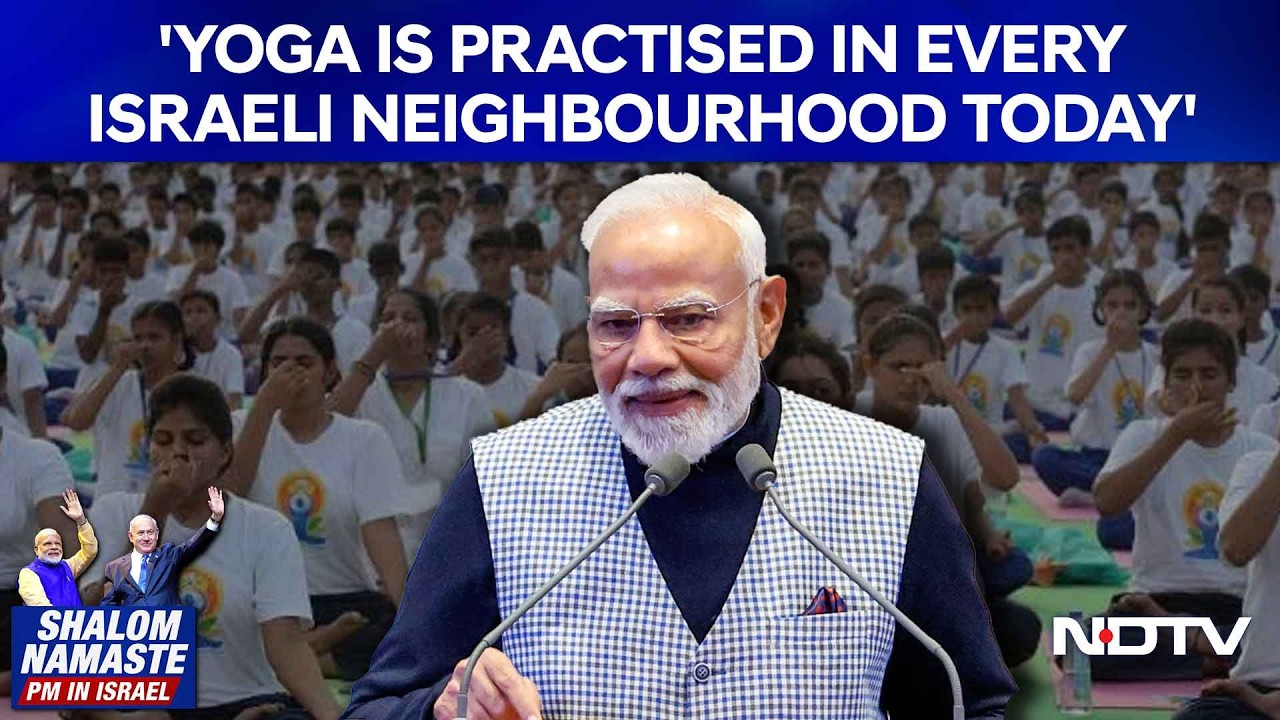 'Yoga Is Practised in Every Israeli Neighbourhood Today': Narendra Modi