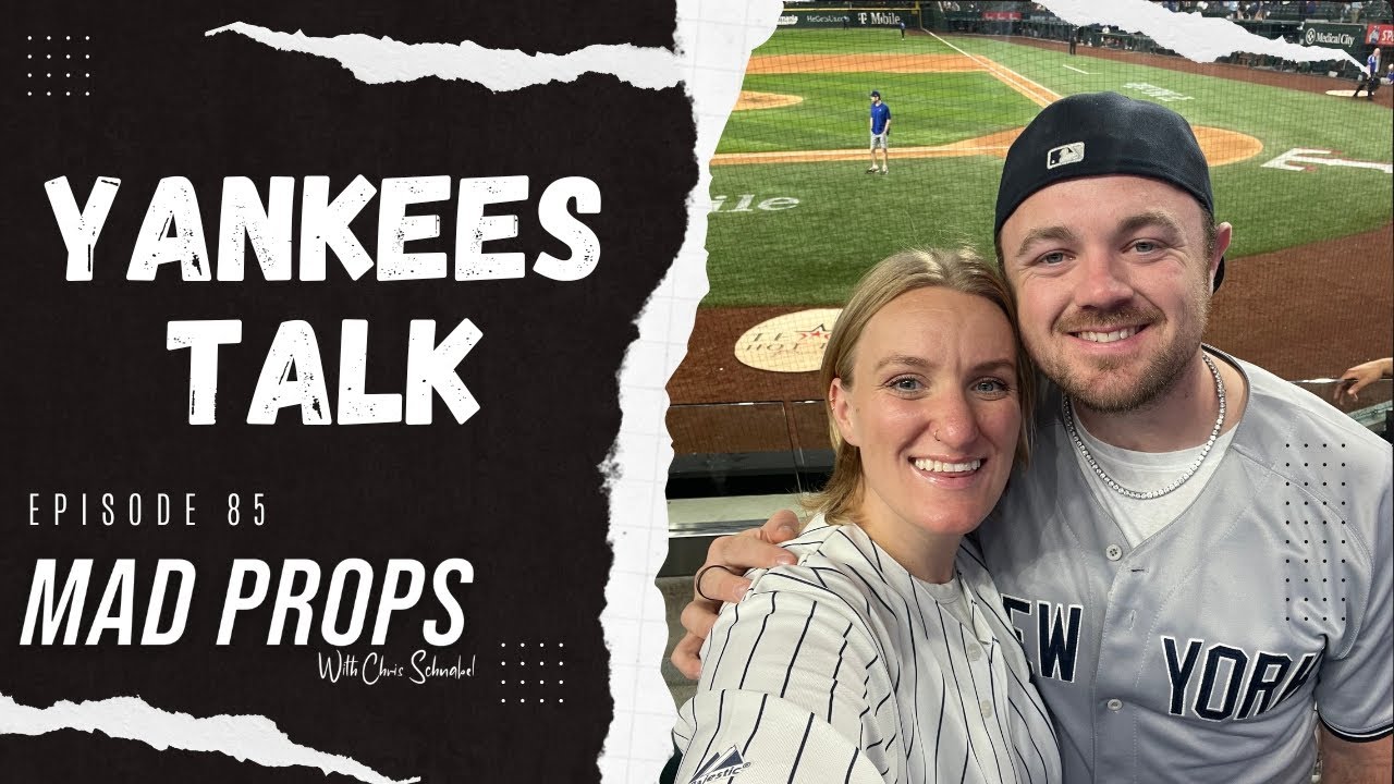 Yankees Talk | Mad Props