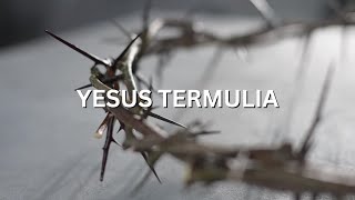 Yesus Termulia (Official Lyric Video) - Eric Sjarifan feat Bintang Turnip