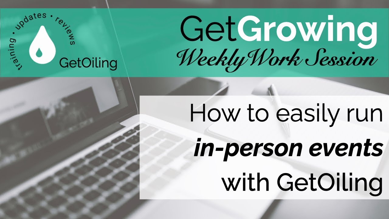 InPerson Events for Young Living GetGrowing Weekly Work Session