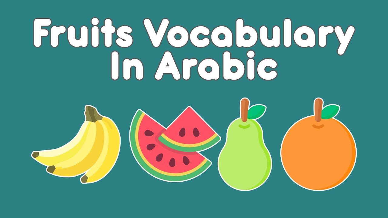 Learn Fruits Vocabularies in Arabic - YouTube