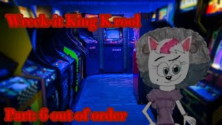 Wreck-It-K-Rool Part 6 Out Of Order