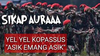 Yel Yel KOPASSUS Asik Emang Asik (SIKAP AURA) | Lirik Yelyel Komando Pacarku Diambil Orang