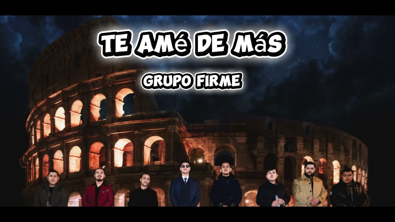 Grupo Firme - Te Amé De Más (Video Oficial) 