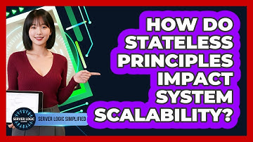 How Do Stateless Principles Impact System Scalability?