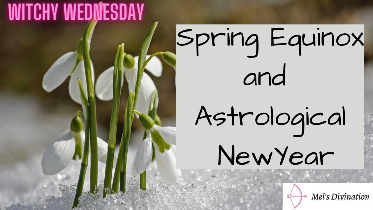 Spring Equinox 🌱 and Astrological New Year 2024 YouTube
