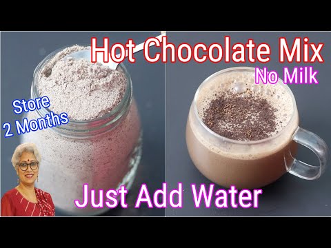 Hot Chocolate Mix - Instant Homemade Choco Mix Recipe - Store 2 Months - Hot Chocolate Without Milk