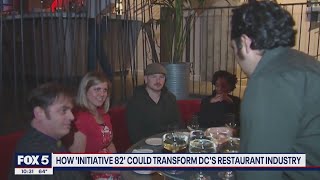 How 'Initiative 82' could transform DC's restaurant industry | FOX 5 DC
