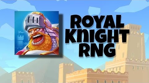 Royal Knight RNG Battle | Gameplay? | walkthrough the Game | Android