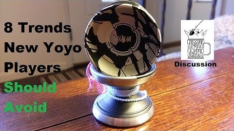 8 Trends New Yoyo Players Should Avoid