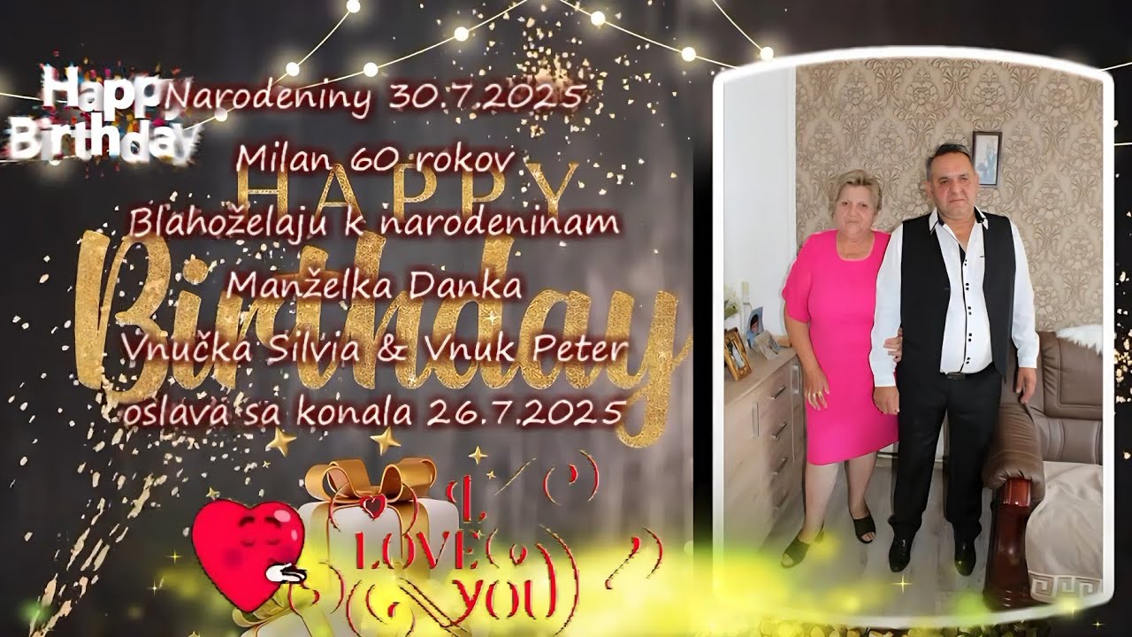Narodeniny čast 1 Milan 60 rokov 30 7 2025 oslava 26 7 2025 Sečovska Polianka