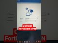 Connect FortiClient VPN