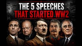 The 5 Speeches That Started World War 2