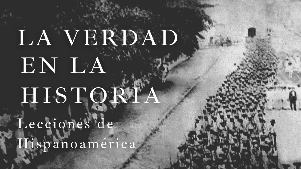 5.  La verdad en la Historia, lecciones de Hispanoamérica