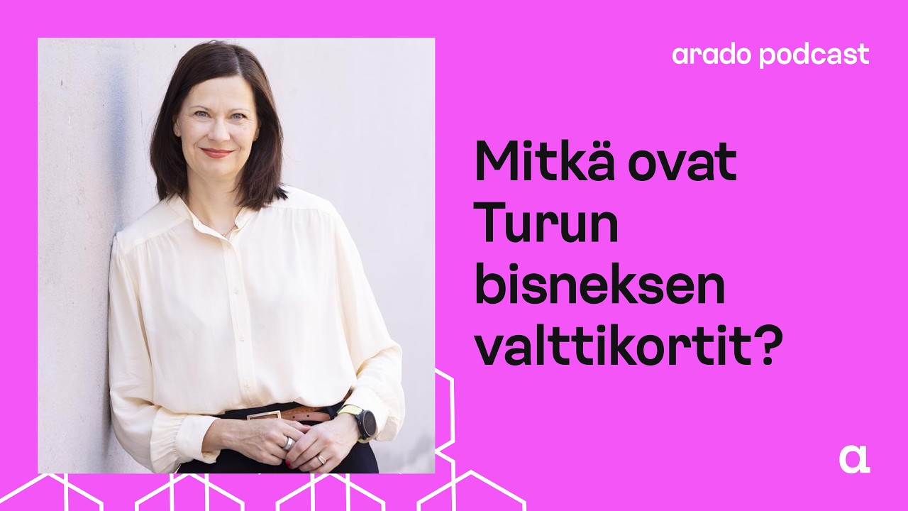 Mitkä ovat Turun bisneksen valttikortit? Haastattelussa Minna Arve, Business Turku