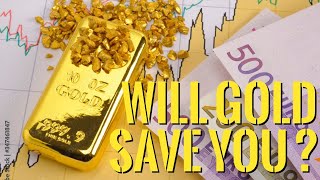 Can Gold Save You during the Coming Economic Collapse