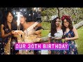 OUR 30TH BIRTHDAY in Singapore ft. Nadia Vega