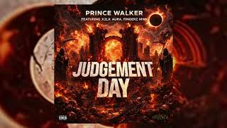 Prince Walker  Judgement Day   Feat X2lk Aura  Fingerz Mwk  2026