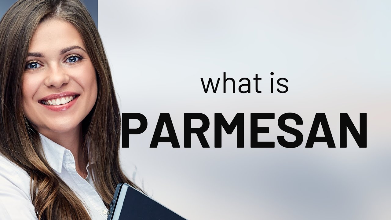 Parmesan meaning of PARMESAN YouTube