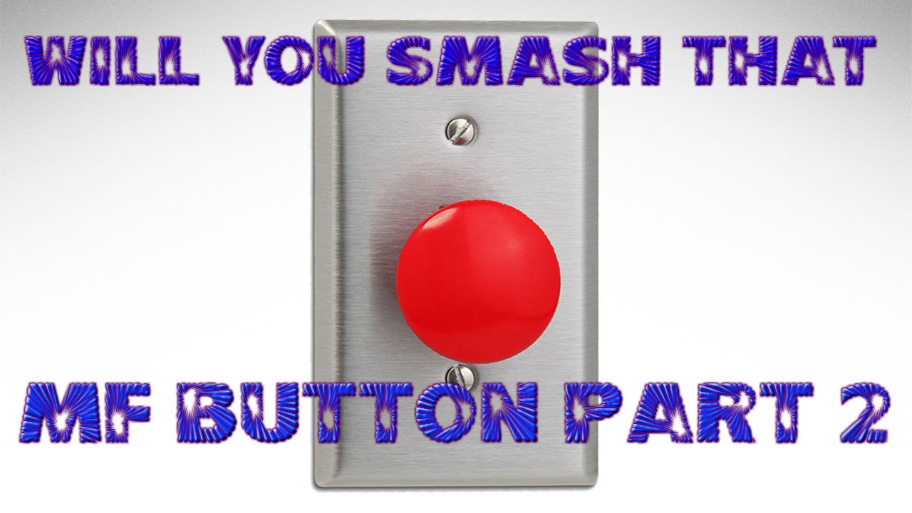 Will You Press the Button 2