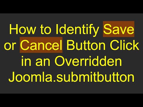How to Identify Save or Cancel Button Click in an Overridden Joomla.submitbutton