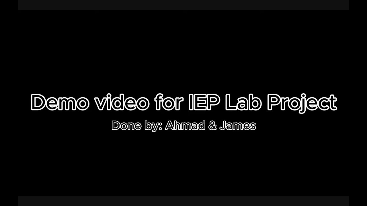 Demo video for IEP Lab Project | Done by: Ahmad & James - YouTube