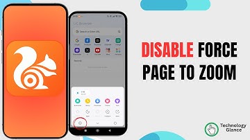 Disable Force Page to Zoom on UC Browser? |Technologyglance