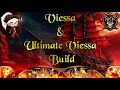 Viessa &amp; Ultimate Viessa Build