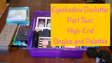 Eyeshadow Declutter Part 2 High-End Palettes