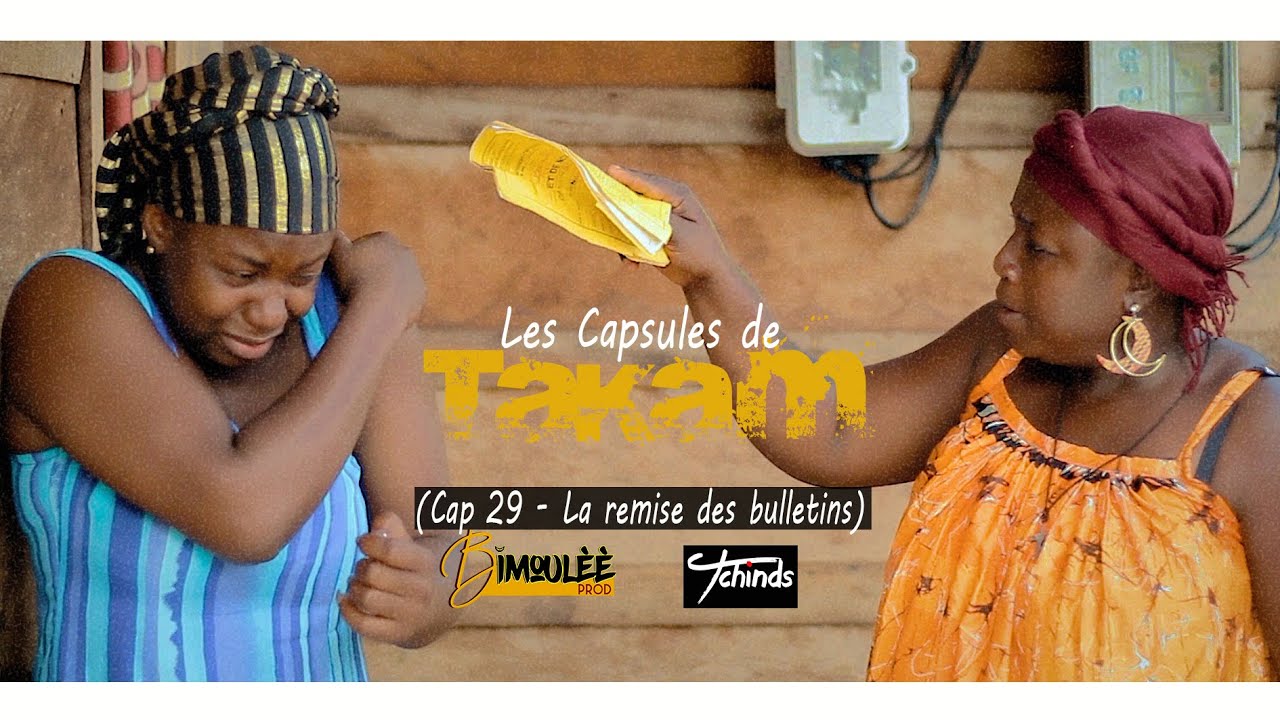 Les Capsules de Takam, Cap 29   La remise des bulletins