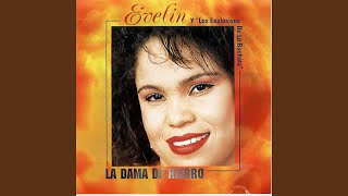 Video thumbnail of "Evelin - La Dama de Hierro"