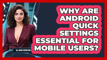 Why Are Android Quick Settings Essential For Mobile Users? - All About Operating Systems