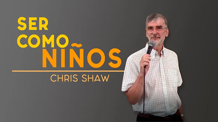 Ser como nios - Chris Shaw