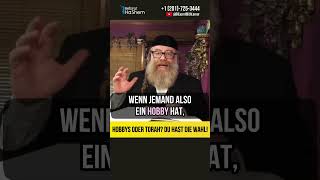 Hobbys Oder Torah Du Hast Die Wahl