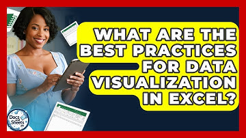 What Are The Best Practices For Data Visualization In Excel? - Docs and Sheets Pro