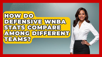 How Do Defensive WNBA Stats Compare Among Different Teams? | Womens Hoops Hub News