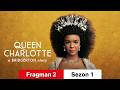 Queen Charlotte: A Bridgerton Story :: Fragman 2 Sezon 1 :: İzle ya da Geç?
