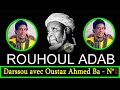 Darss rouhoul adab avec oustaz ahmed ba  partie 01