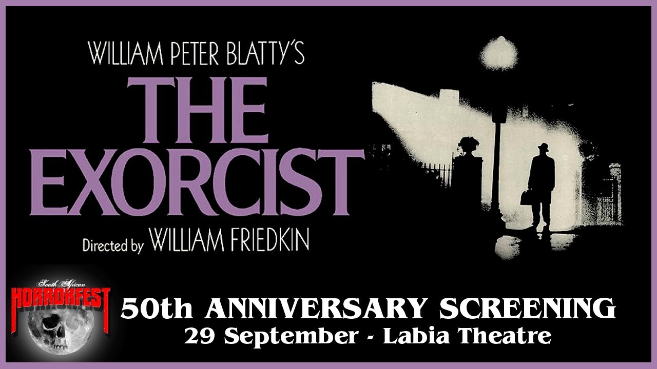 THE EXORCIST - 50th Anniversary Horrorfest Screening - 29 Sept - Labia Theatre