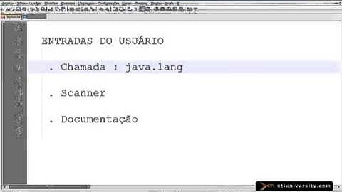 Universidade XTI   JAVA   011   Entrada de Dados com Scanner