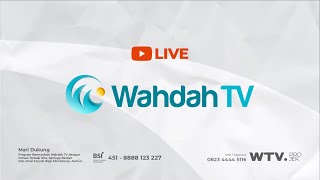 Kajian Islam Bersama Wahdah Tv