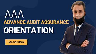 ACCA | Advance Audit Assurance (AAA) Orientation | Sir Kashif Kamran