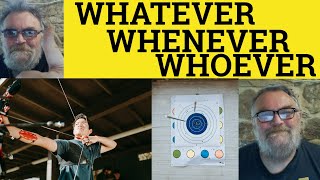 Whatever Meaning Whoever Defined Whenever Explained However Examples - Whatever Whoever Whenever