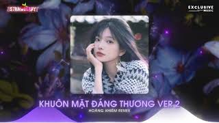 Khuôn Mặt Đáng Thương Ver 2 - Hoàng Khiêm Remix | Hot TikTok 2023 - Exclusive Music