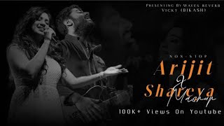 Arijit Singh X Shreya Ghoshal Non - Stop Mashup | Waves reverb