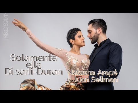 Natasha Arapé y Juan Seliman Bailan Solamente Ella, Disarli-Duran Tango