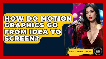 How Do Motion Graphics Go From Idea To Screen? - Artists Behind the Art