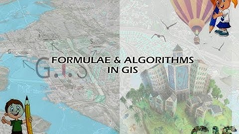 FORMULAE AND ALGORITHMS IN GIS