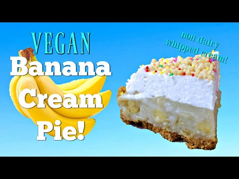 How to Make a Vegan Banana Cream Pie